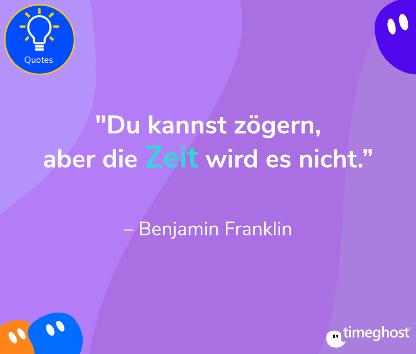 Zitat für Projektmanager Zeitmanagement-Benjamin-Franklin